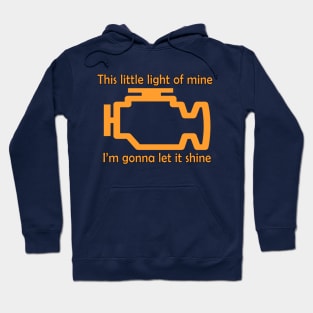 Check Engine let it shine Hoodie